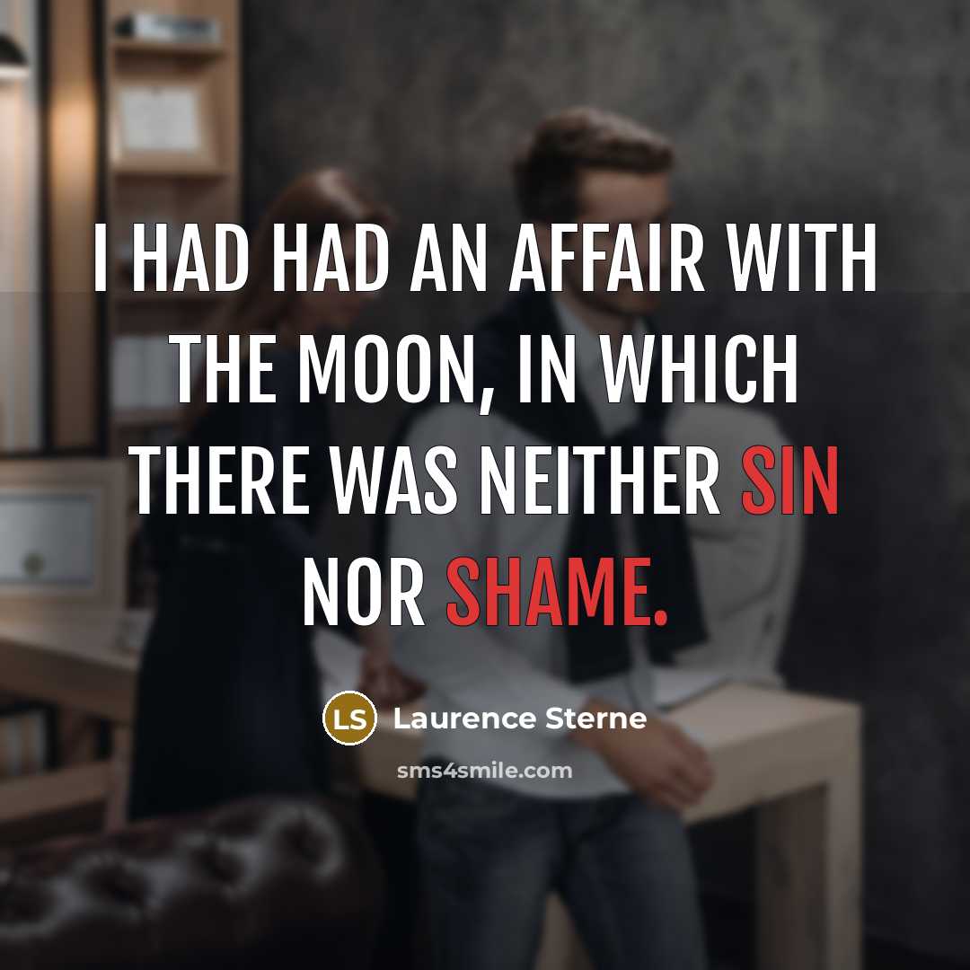 “I had had an affair with the moon, in which…” quote by Laurence Sterne