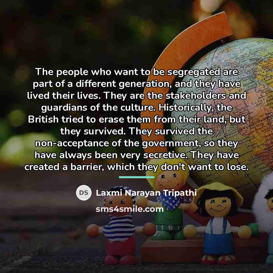 “The people who want to be segregated are part of…” quote by Laxmi Narayan Tripathi