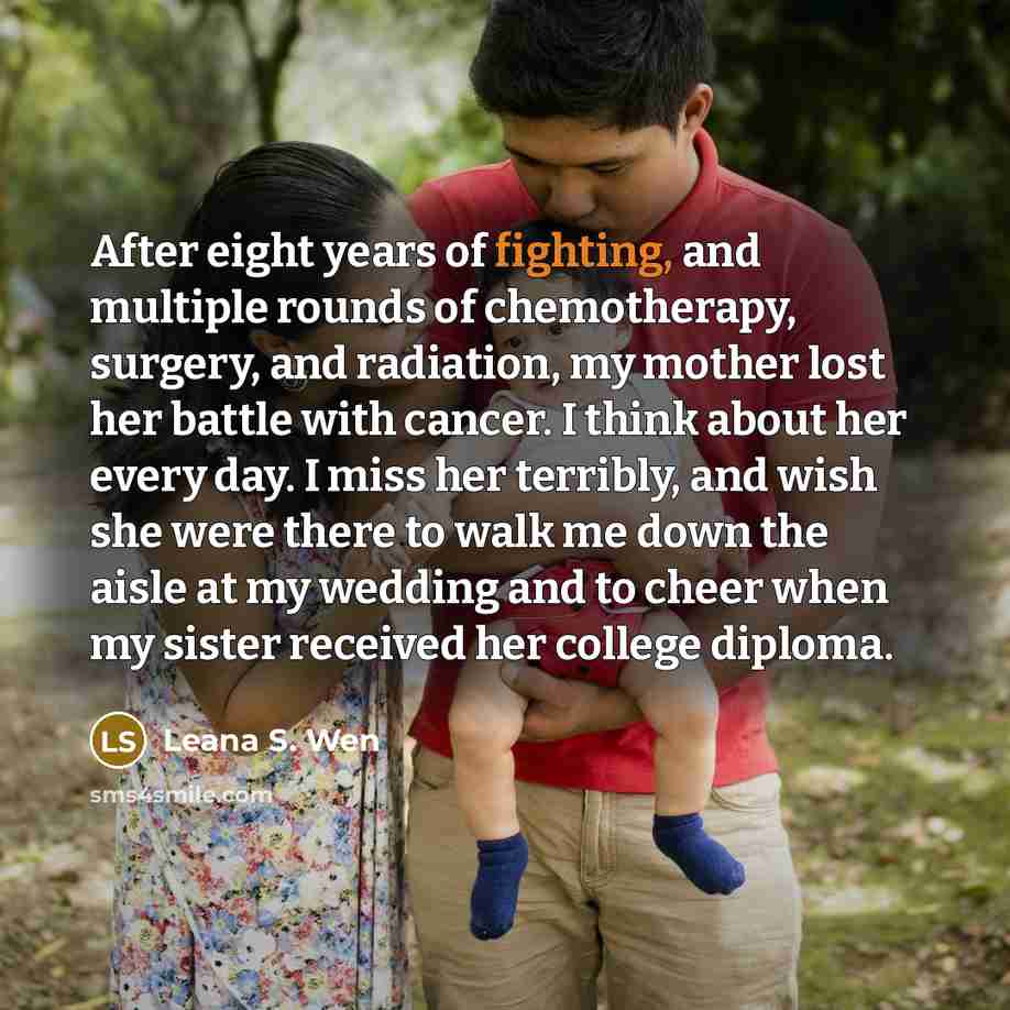 “After eight years of fighting, and multiple rounds of chemotherapy,…” quote by Leana S. Wen