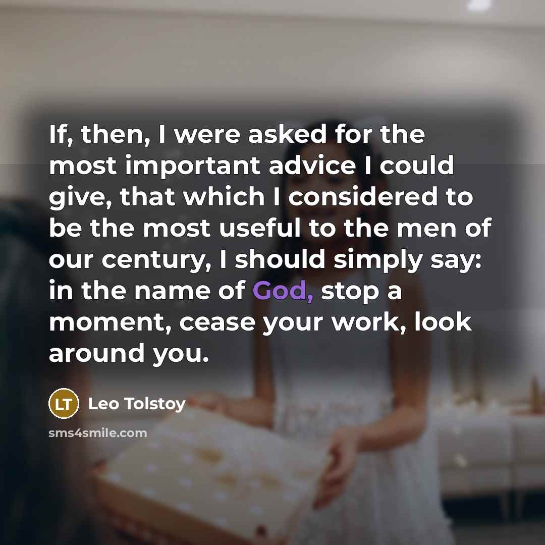 “If, then, I were asked for the most important advice…” quote by Leo Tolstoy