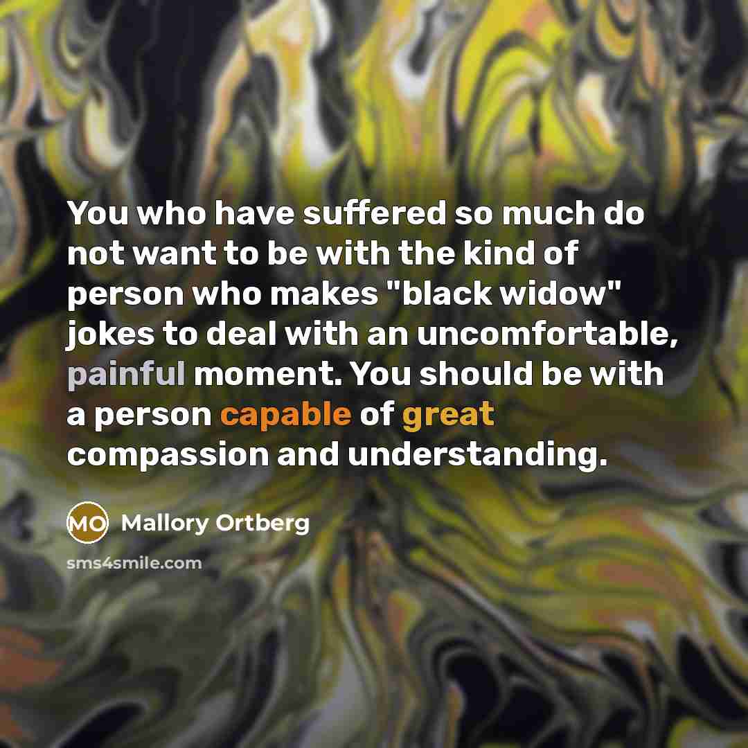 “You who have suffered so much do not want to…” quote by Mallory Ortberg
