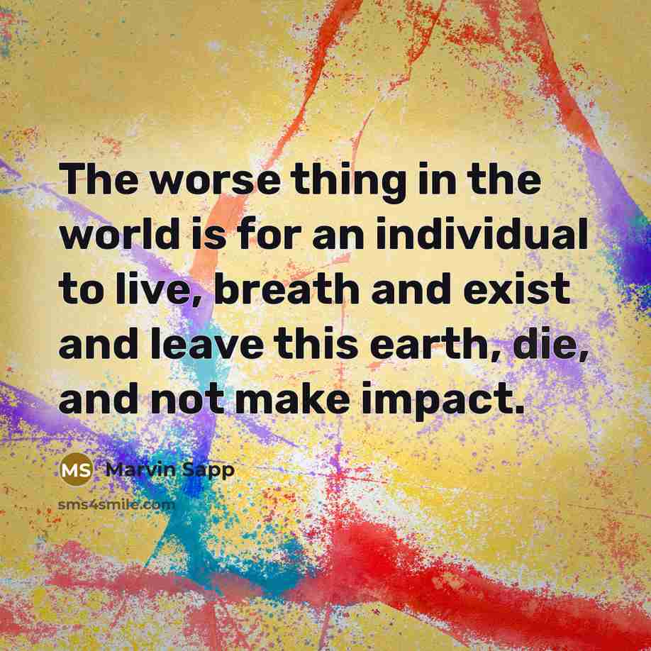 “The worse thing in the world is for an individual…” quote by Marvin Sapp