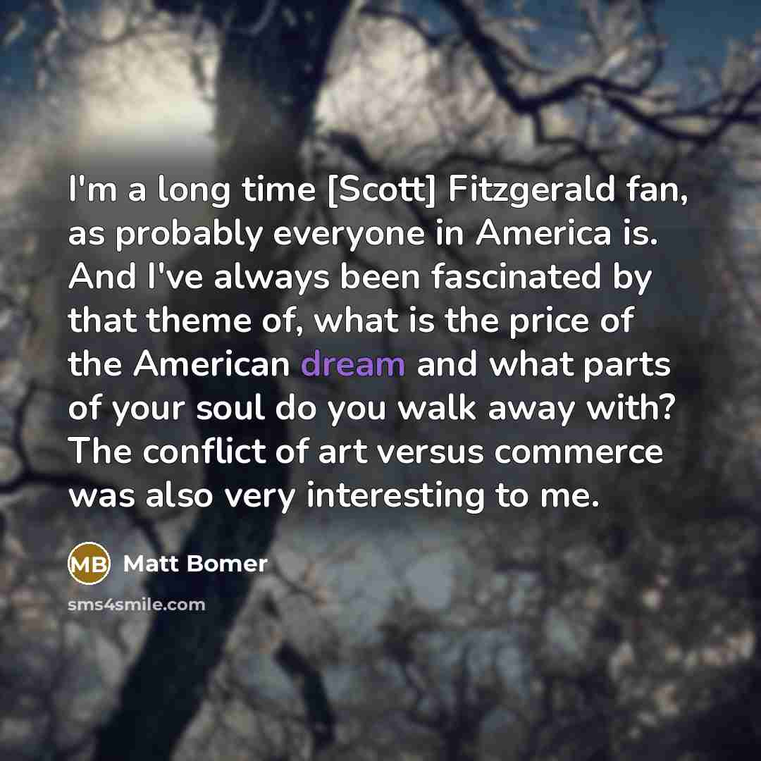 “I'm a long time [Scott] Fitzgerald fan, as probably everyone…” quote by Matt Bomer