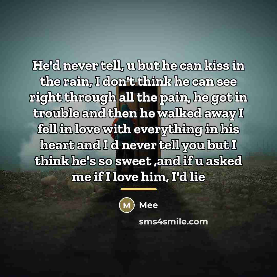 “He'd never tell, u but he can kiss in the…” quote by Mee