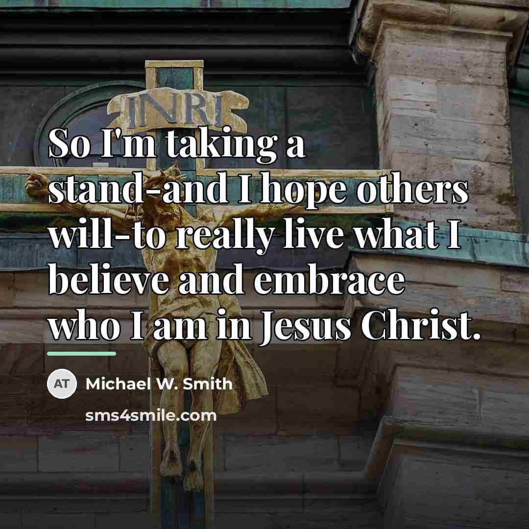 “So I'm taking a stand-and I hope others will-to really…” quote by Michael W. Smith