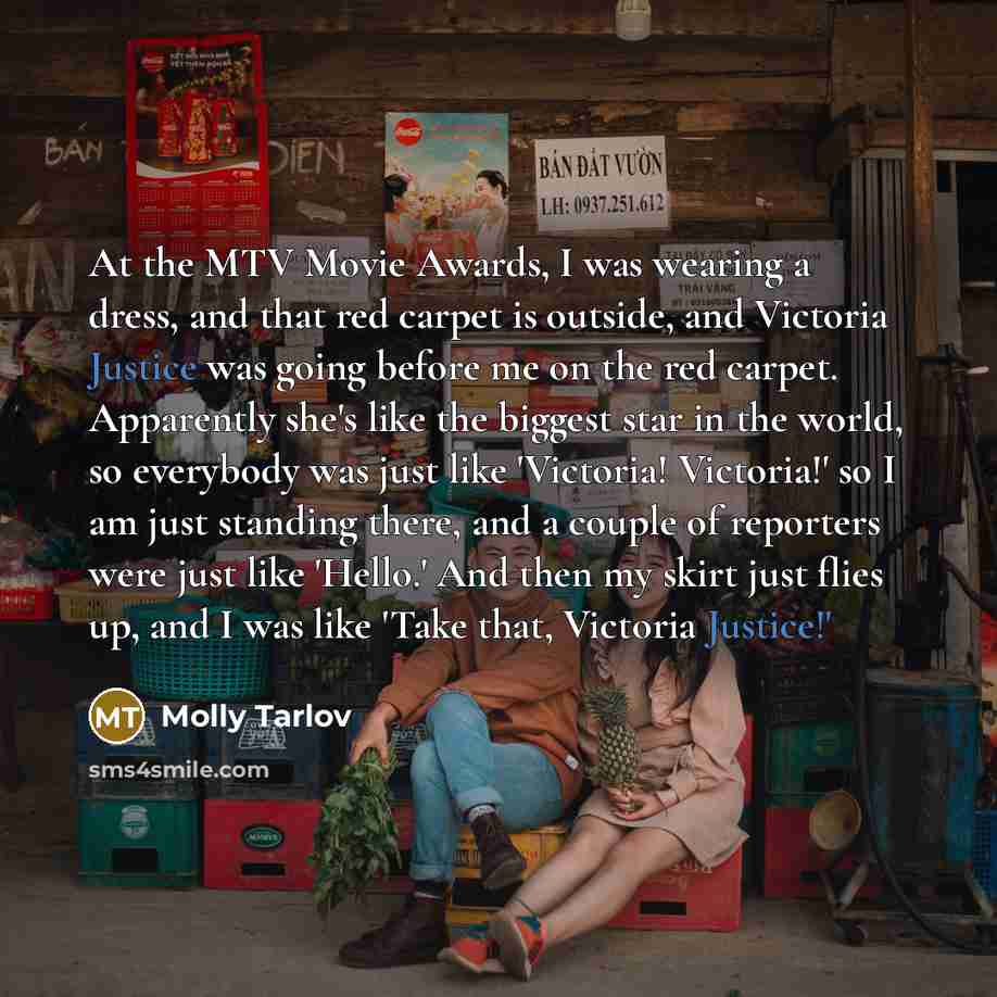 “At the MTV Movie Awards, I was wearing a dress,…” quote by Molly Tarlov