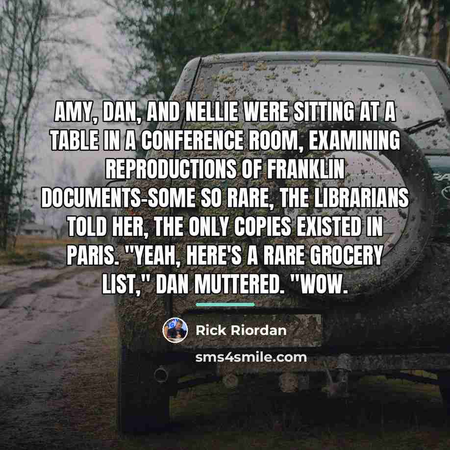 “Amy, Dan, and Nellie were sitting at a table in…” quote by Rick Riordan