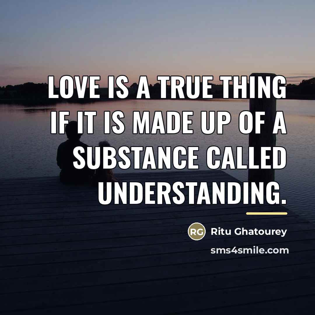 “Love is a true thing if it is made up…” quote by Ritu Ghatourey