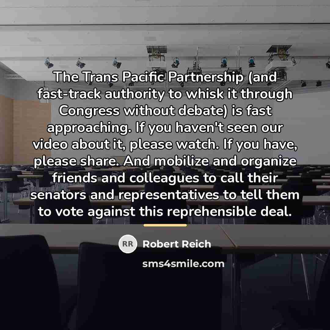 “The Trans Pacific Partnership (and fast-track authority to whisk it…” quote by Robert Reich