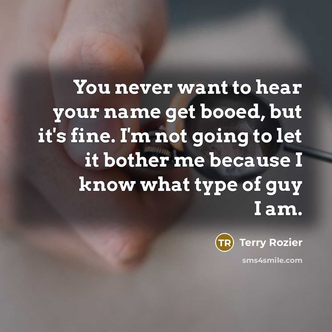 “You never want to hear your name get booed, but…” quote by Terry Rozier