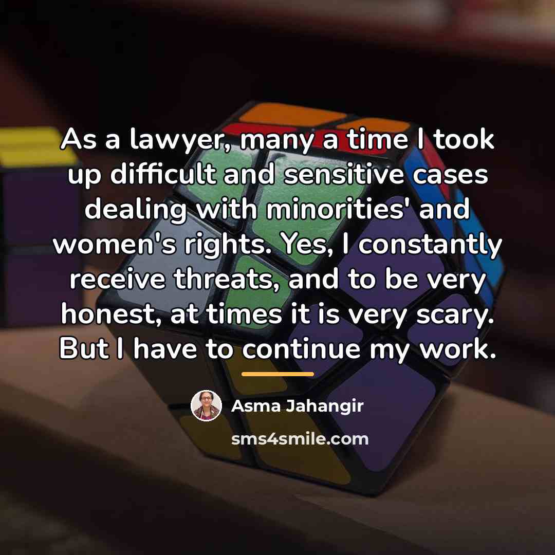 “As a lawyer, many a time I took up difficult…” quote by Asma Jahangir