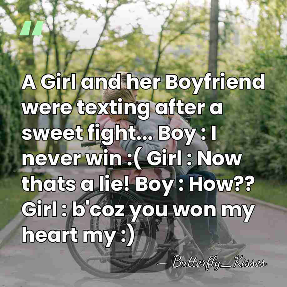 A Girl and her Boyfriend were texting after a sweet fight... Boy&hellip; - Butterfly_Kisses