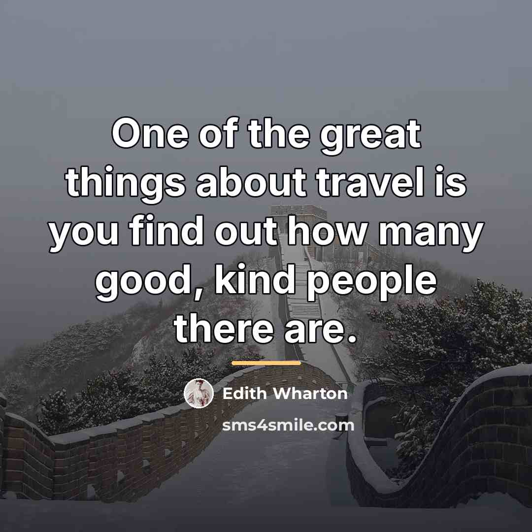 “One of the great things about travel is you find…” quote by Edith Wharton