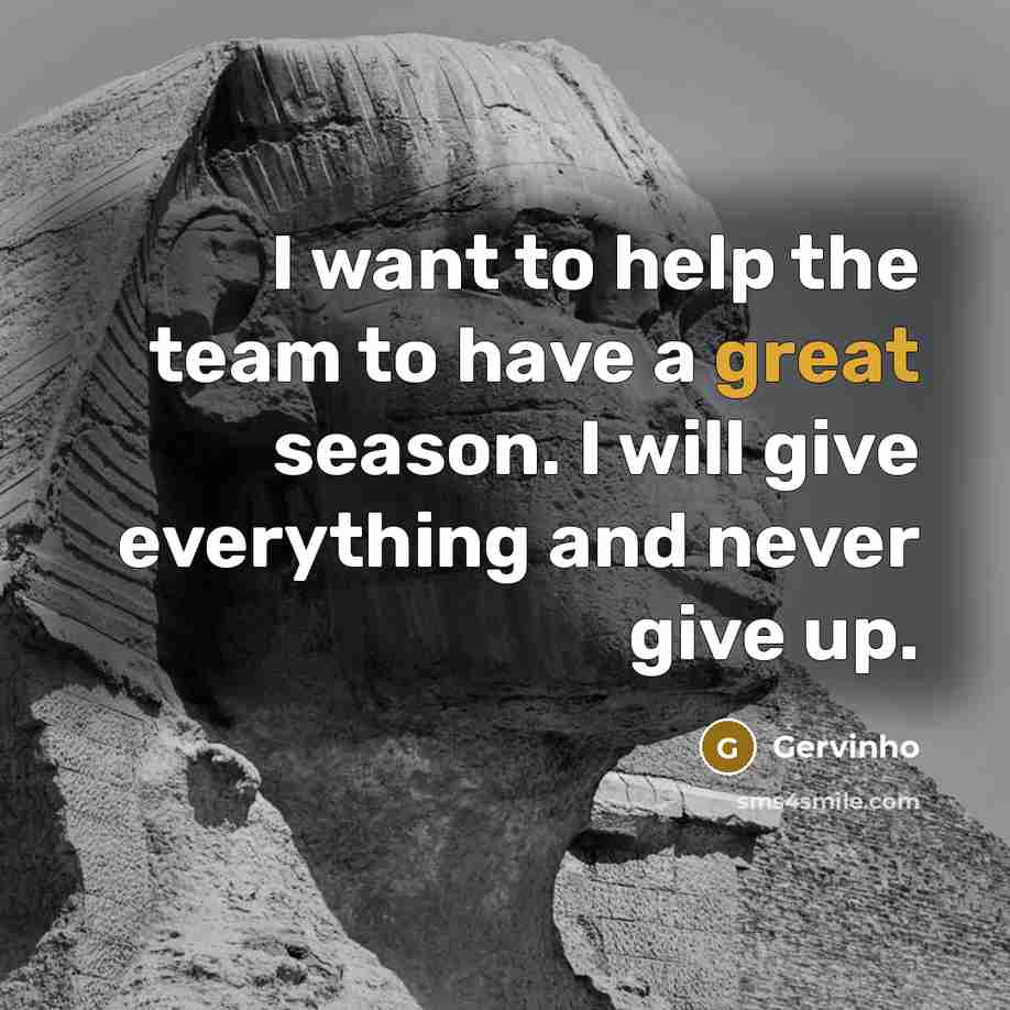 “I want to help the team to have a great…” quote by Gervinho