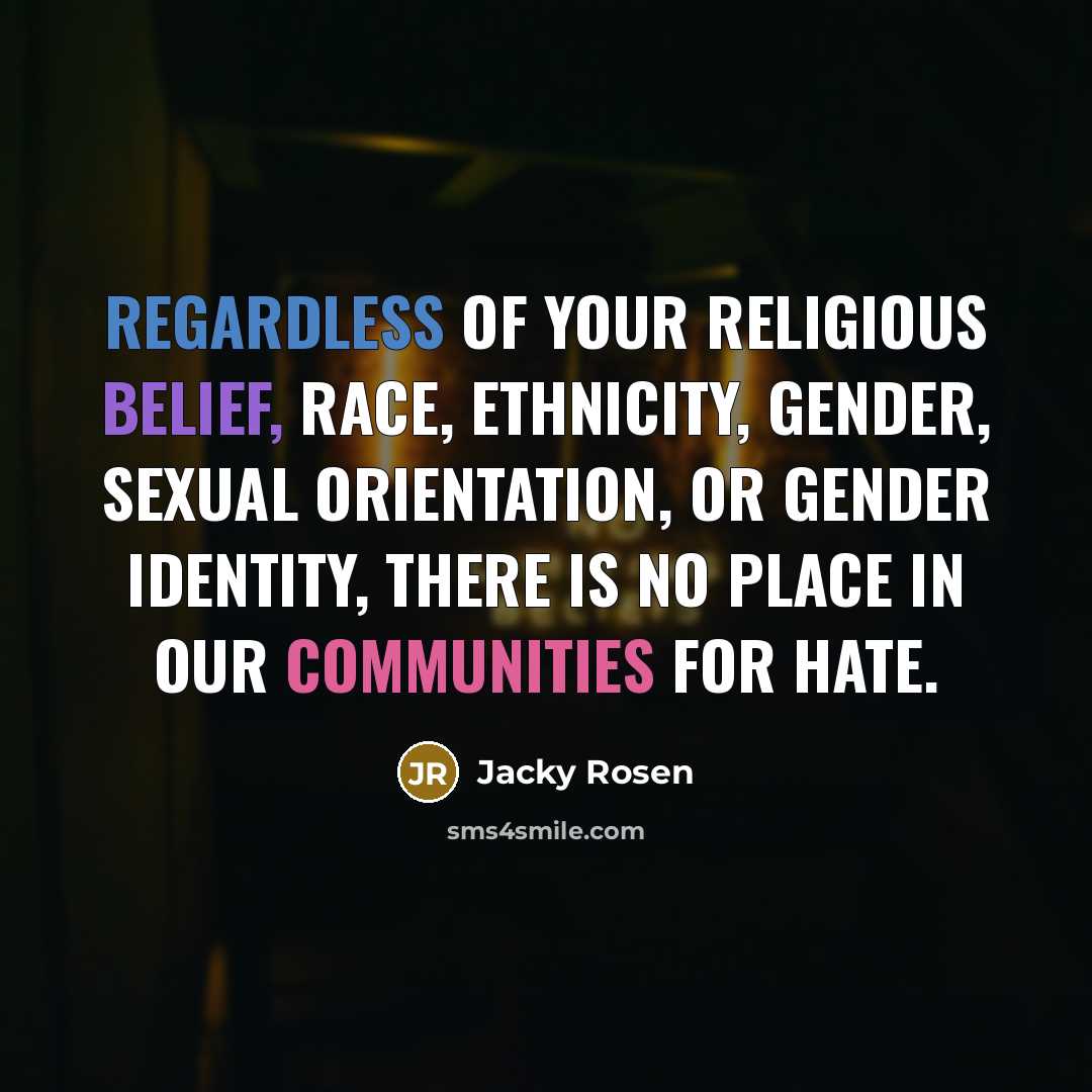 “Regardless of your religious belief, race, ethnicity, gender, sexual orientation,…” quote by Jacky Rosen
