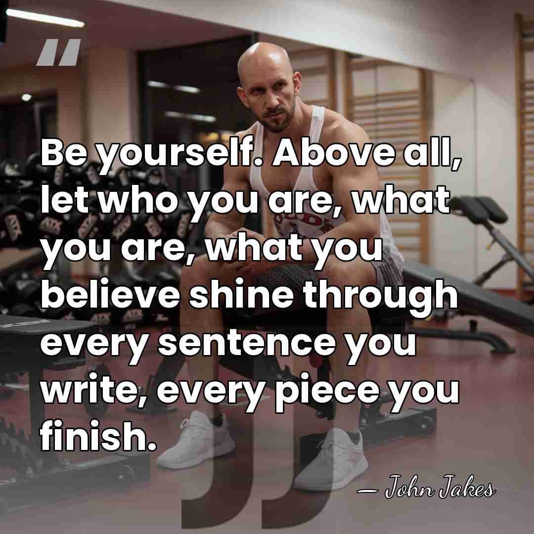 Be yourself. Above all, let who you are, what you are, what&hellip; - John Jakes