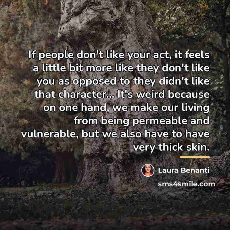 “If people don't like your act, it feels a little…” quote by Laura Benanti