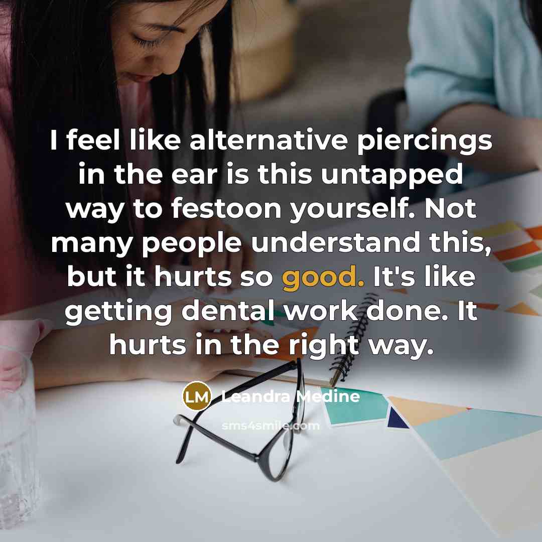 “I feel like alternative piercings in the ear is this…” quote by Leandra Medine
