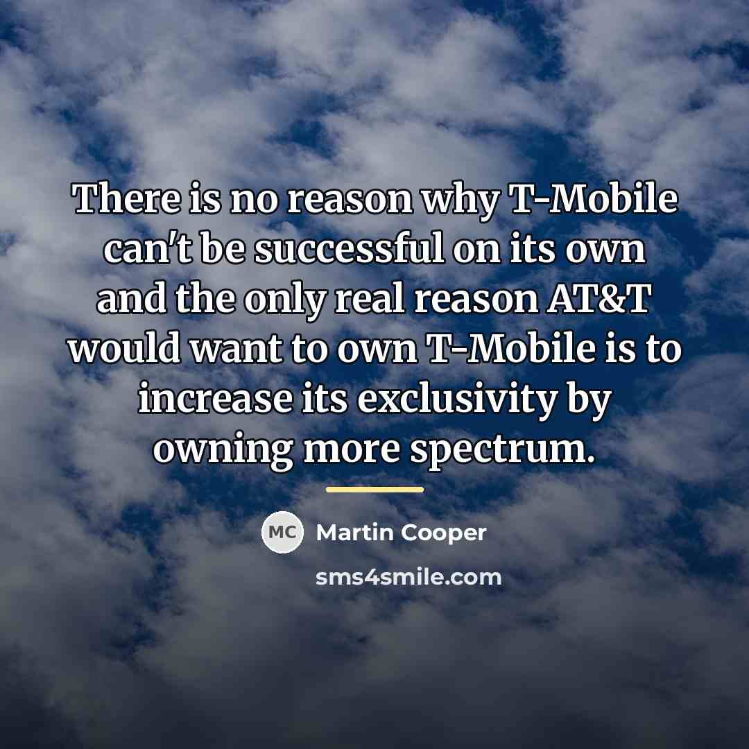 “There is no reason why T-Mobile can't be successful on…” quote by Martin Cooper