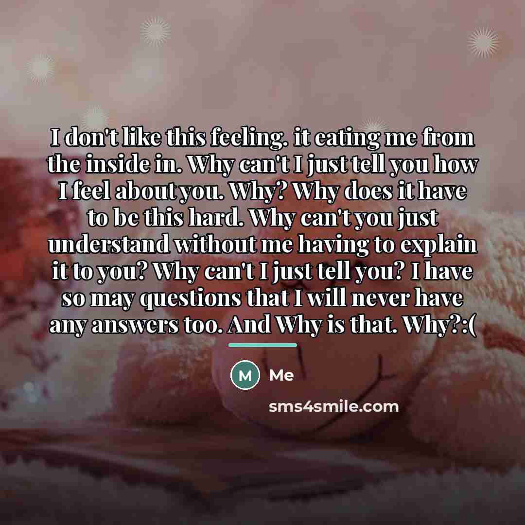 “I don't like this feeling. it eating me from the…” quote by Me