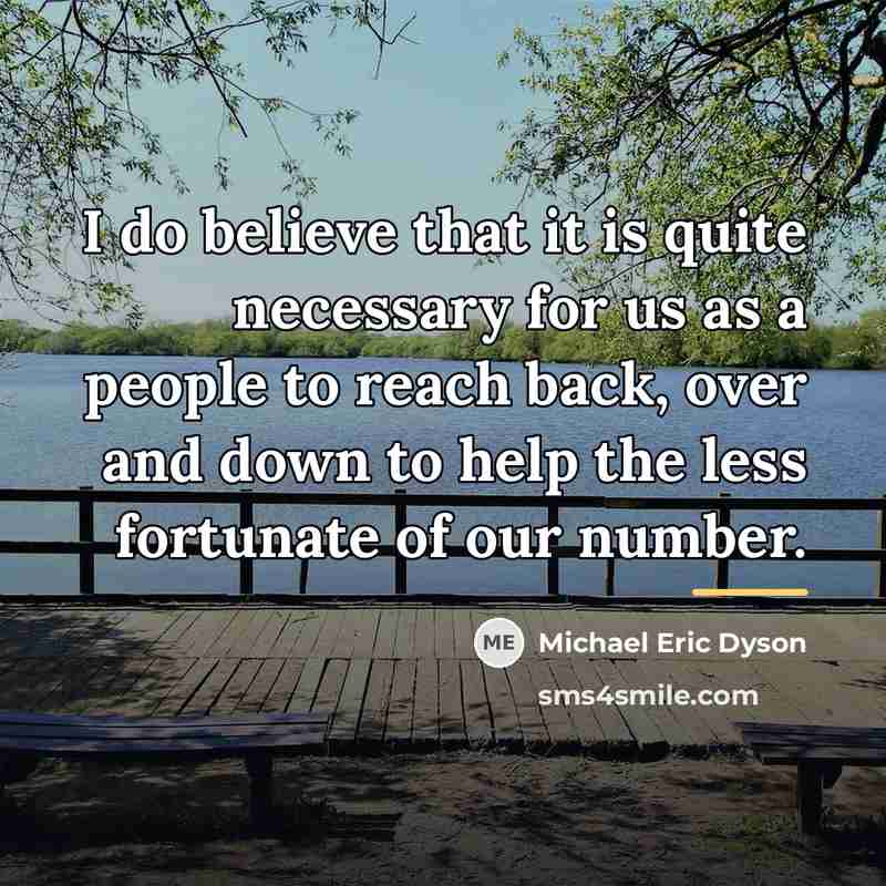 “I do believe that it is quite necessary for us…” quote by Michael Eric Dyson