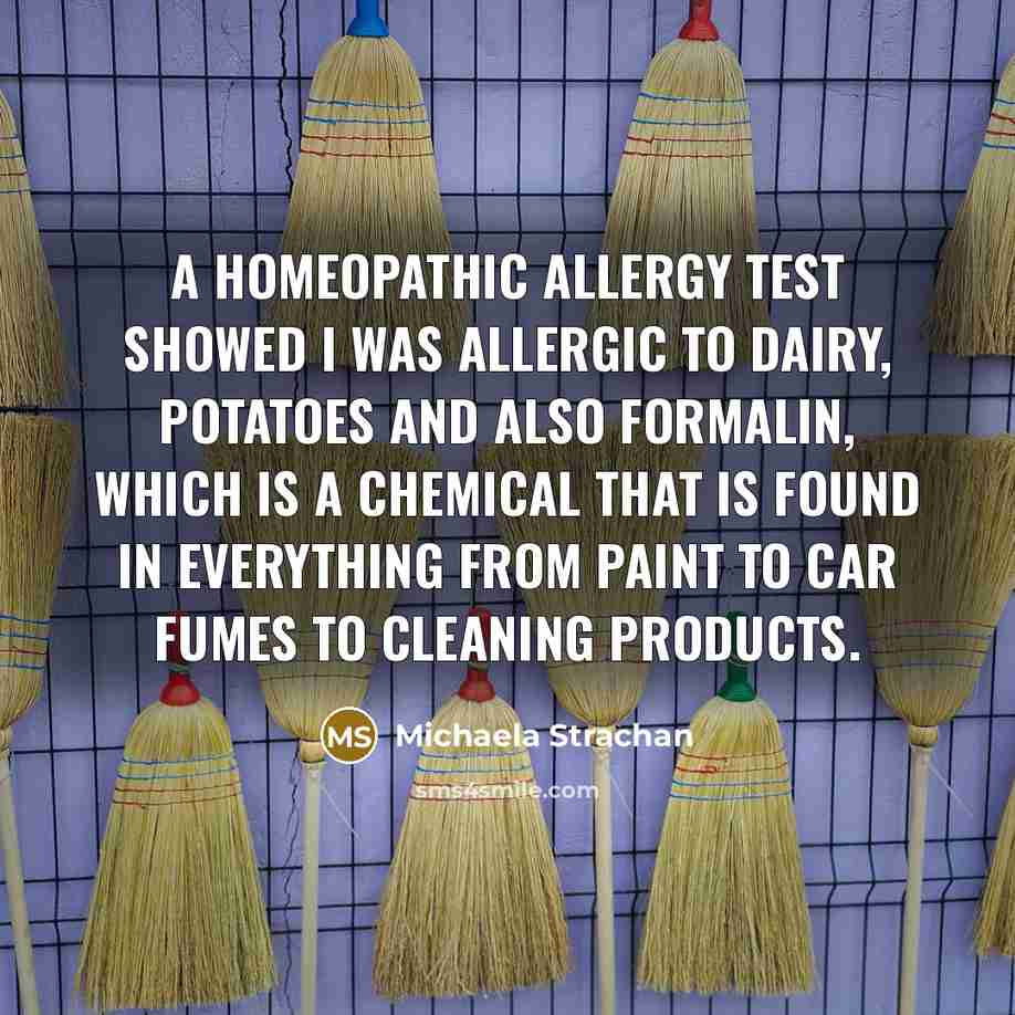 “A homeopathic allergy test showed I was allergic to dairy,…” quote by Michaela Strachan
