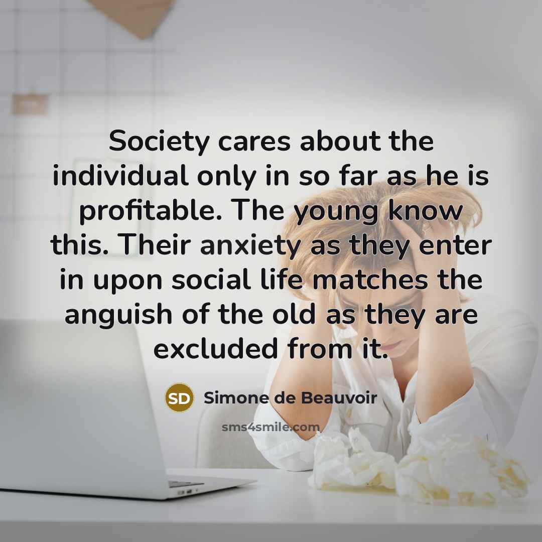 “Society cares about the individual only in so far as…” quote by Simone de Beauvoir