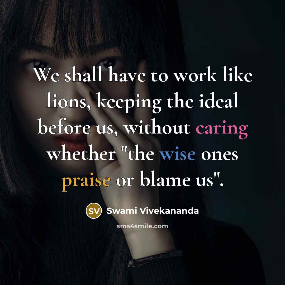 “We shall have to work like lions, keeping the ideal…” quote by Swami Vivekananda