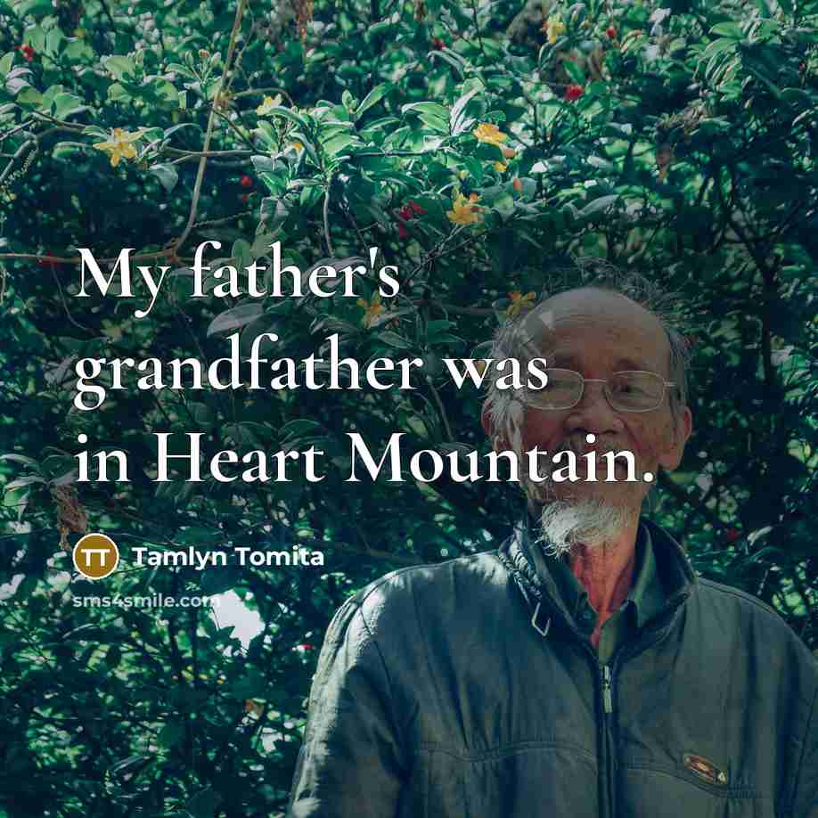“My father's grandfather was in Heart Mountain.…” quote by Tamlyn Tomita