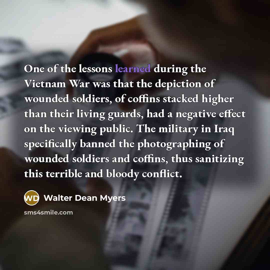 “One of the lessons learned during the Vietnam War was…” quote by Walter Dean Myers