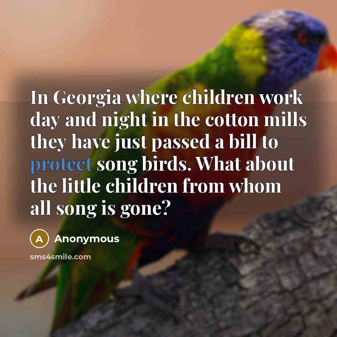 “In Georgia where children work day and night in the…” quote by Anonymous
