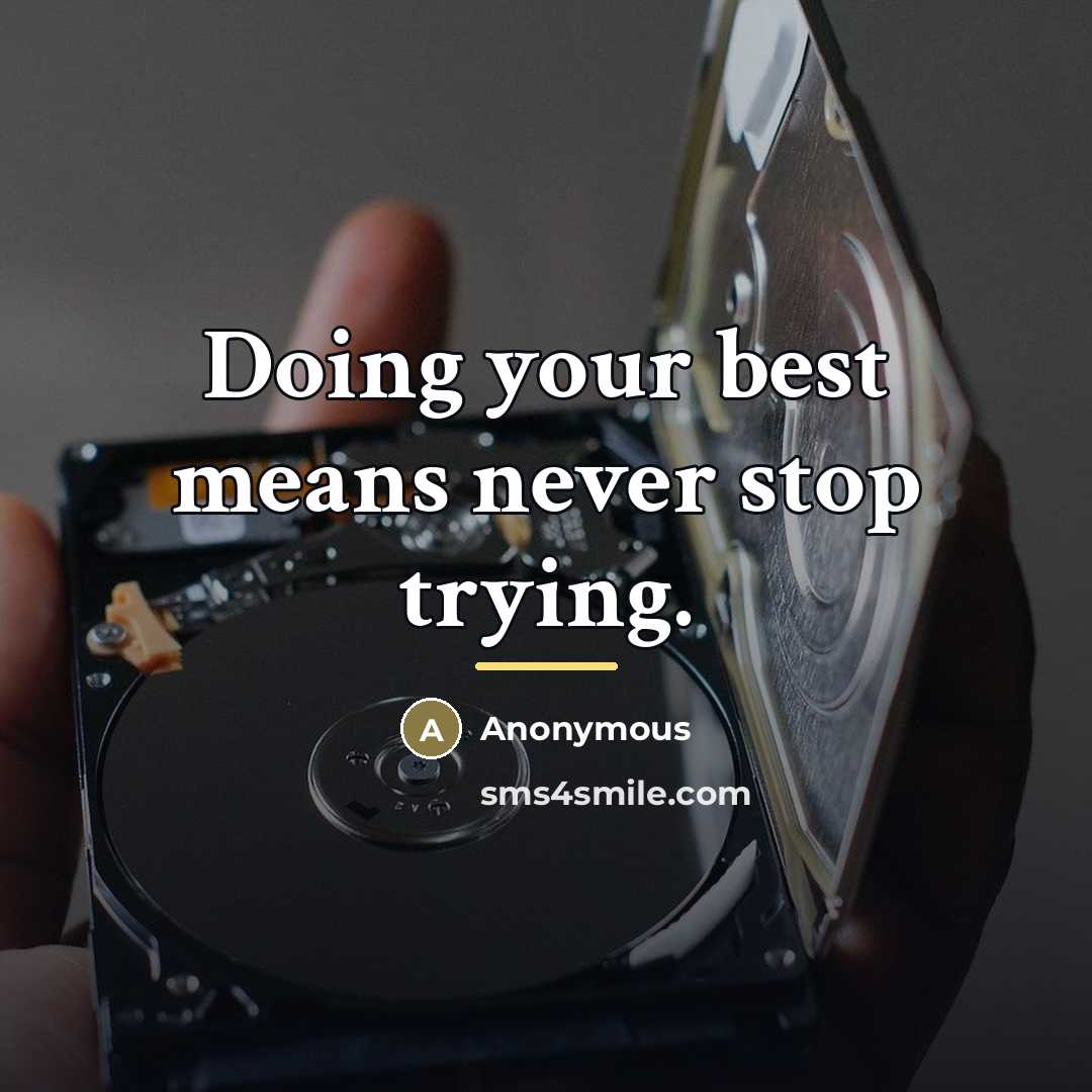 “Doing your best means never stop trying.…” quote by Anonymous