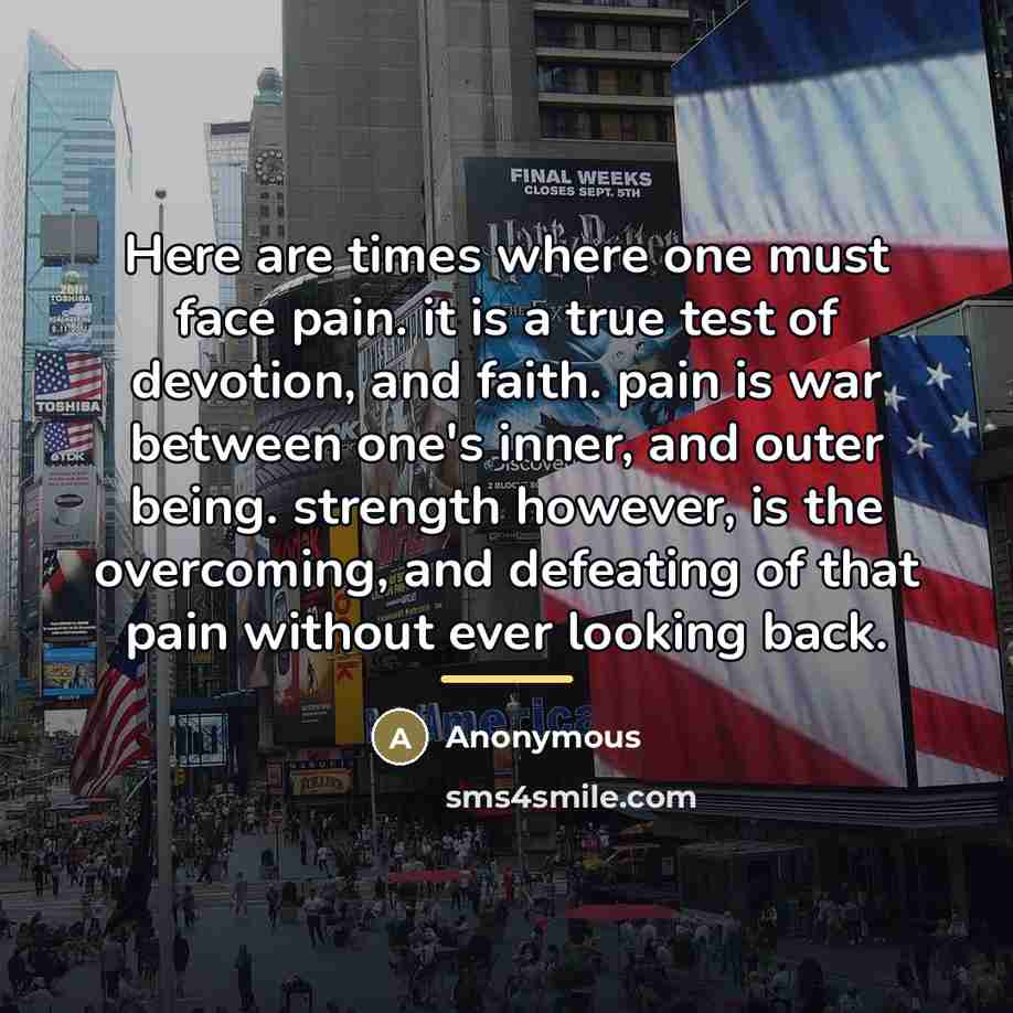 “Here are times where one must face pain. it is…” quote by Anonymous