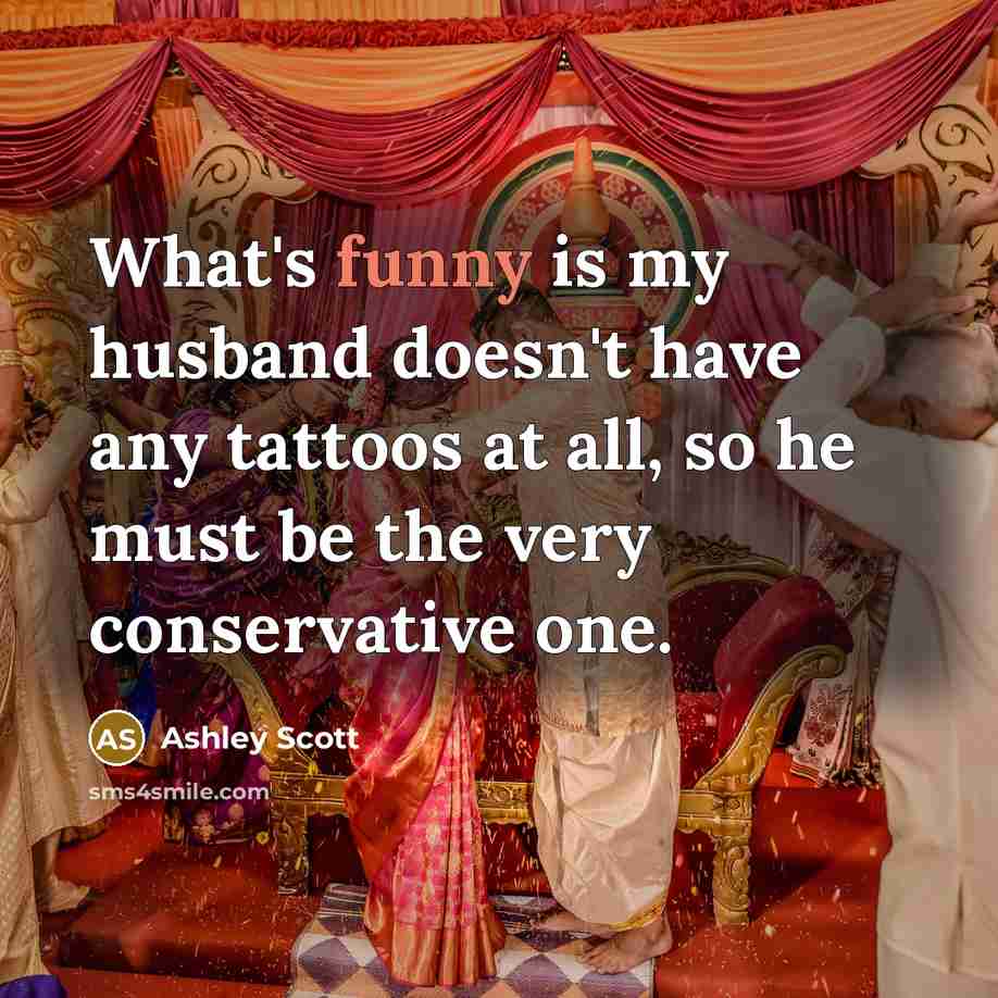 “What's funny is my husband doesn't have any tattoos at…” quote by Ashley Scott