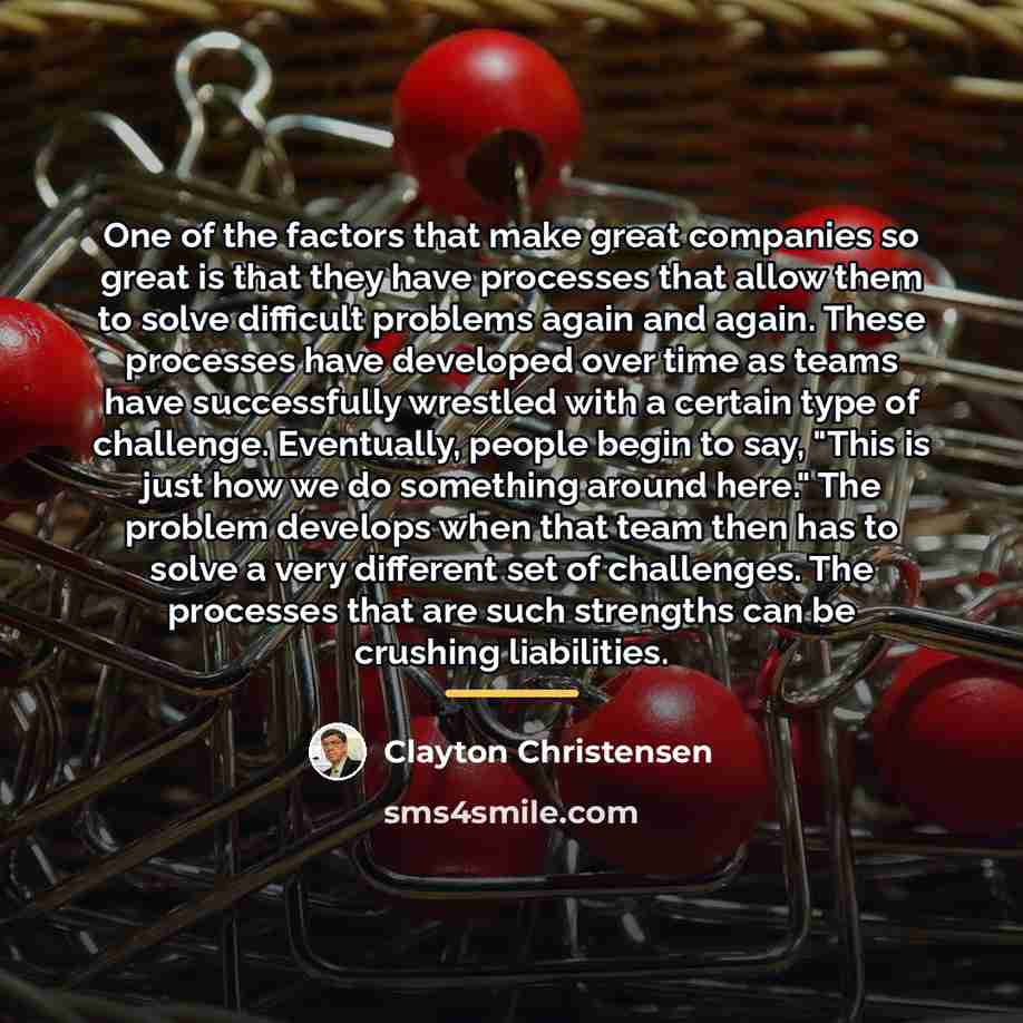 “One of the factors that make great companies so great…” quote by Clayton Christensen
