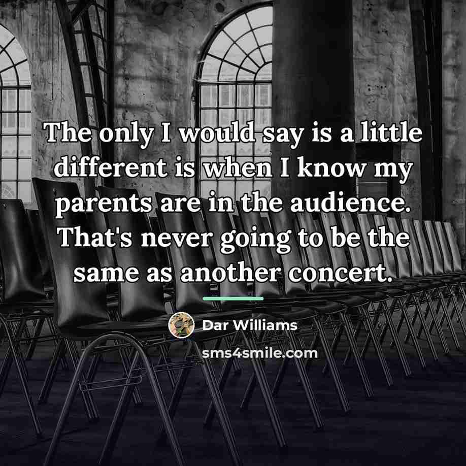 “The only I would say is a little different is…” quote by Dar Williams