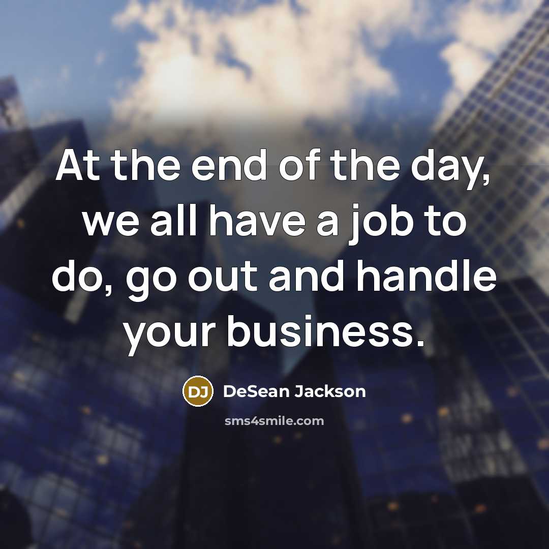 “At the end of the day, we all have a…” quote by DeSean Jackson