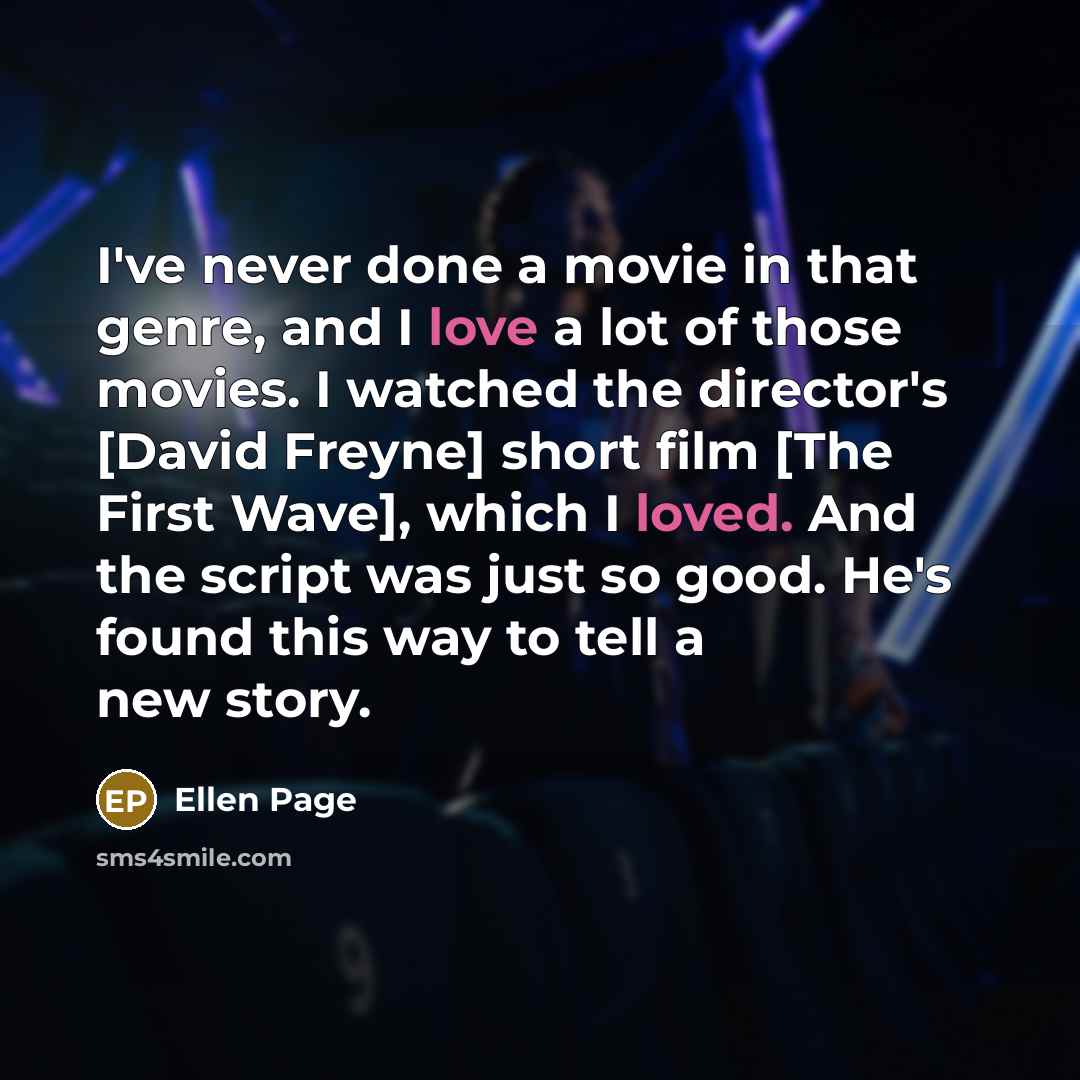 “I've never done a movie in that genre, and I…” quote by Ellen Page