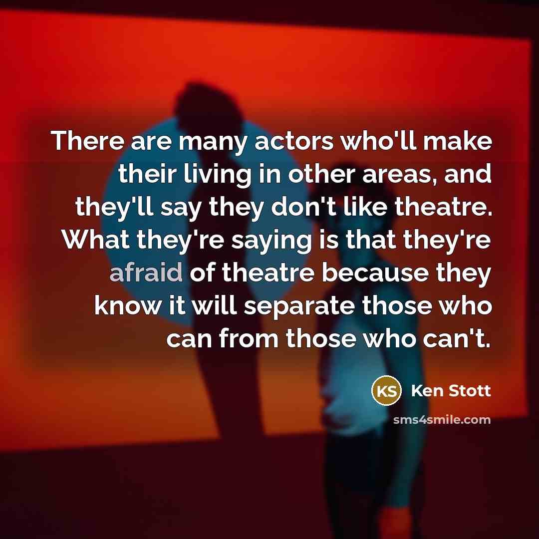 “There are many actors who'll make their living in other…” quote by Ken Stott