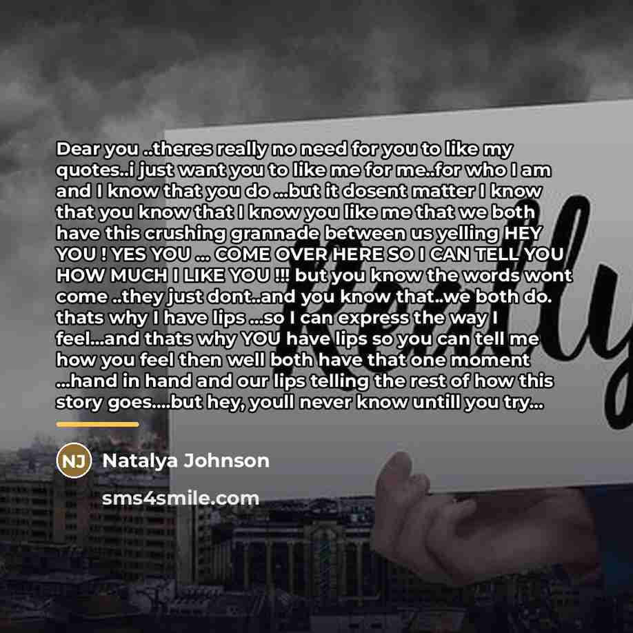 “Dear you ..theres really no need for you to like…” quote by Natalya Johnson