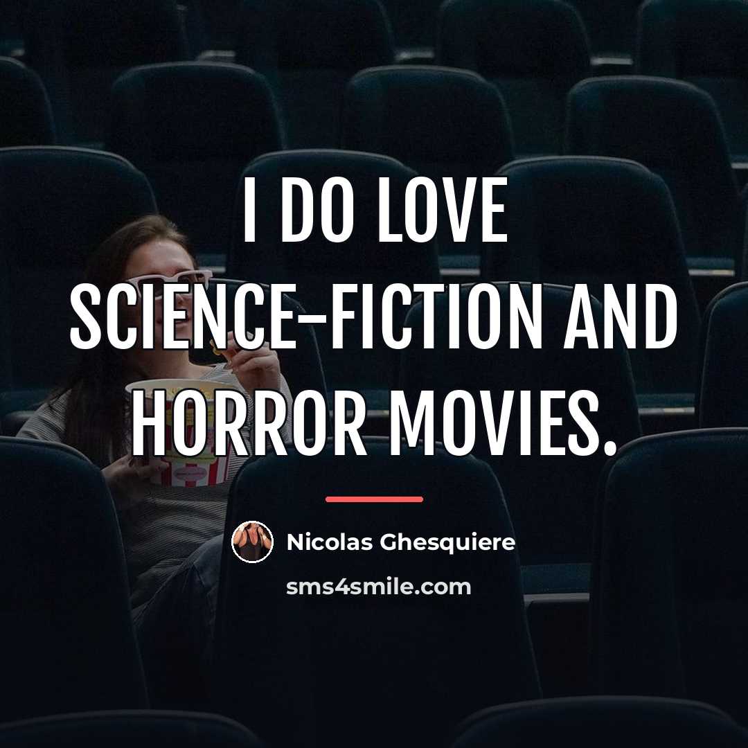 “I do love science-fiction and horror movies.…” quote by Nicolas Ghesquiere