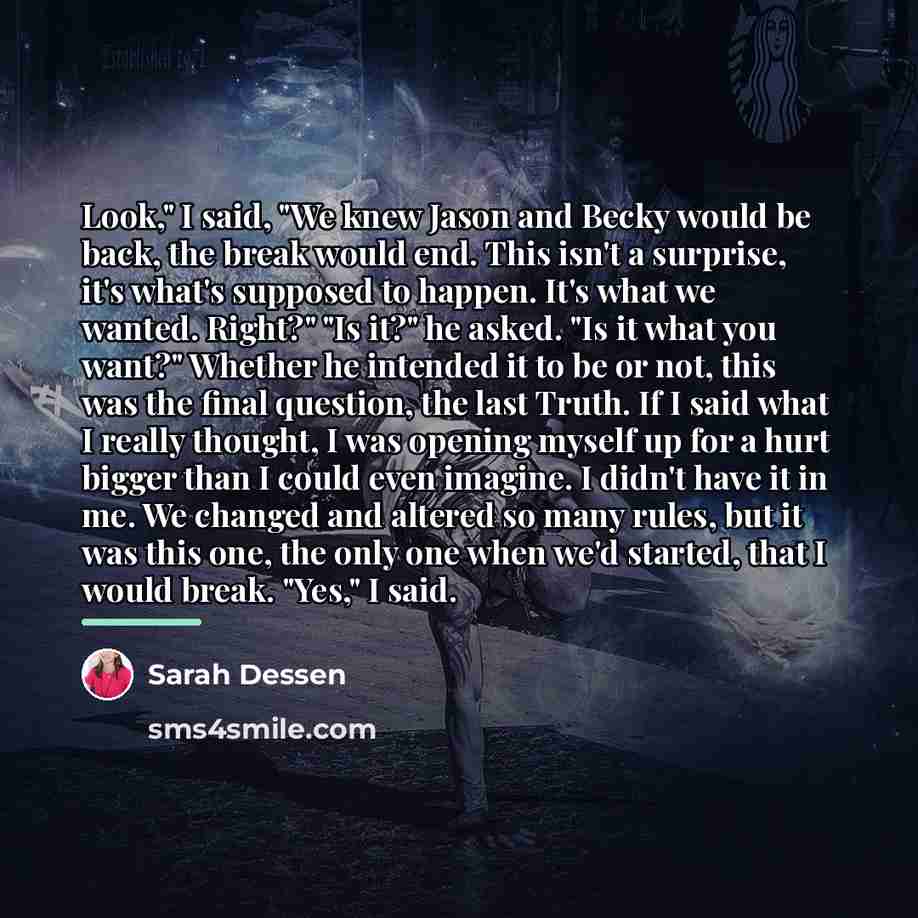 “Look," I said, "We knew Jason and Becky would be…” quote by Sarah Dessen