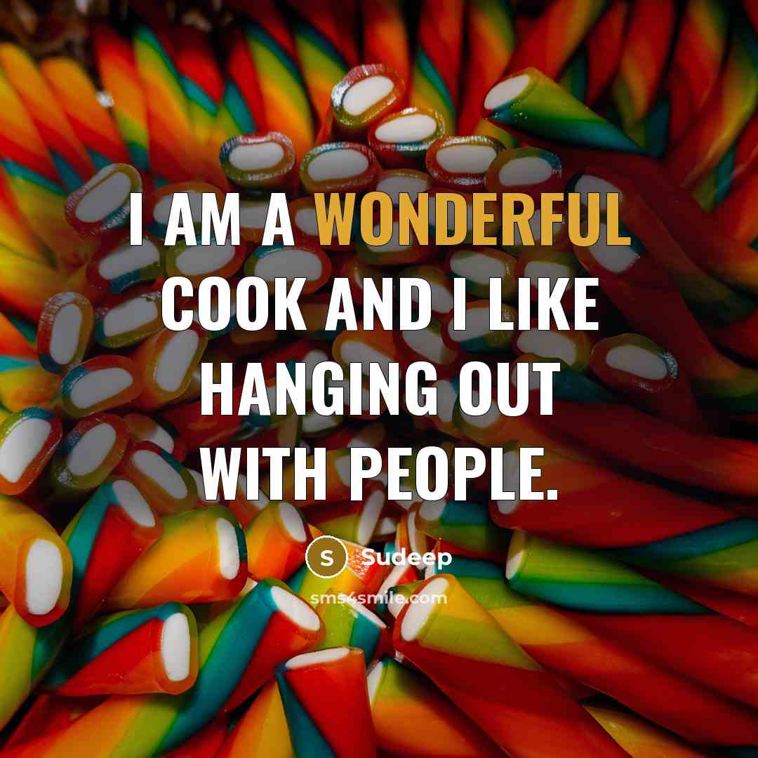 “I am a wonderful cook and I like hanging out…” quote by Sudeep