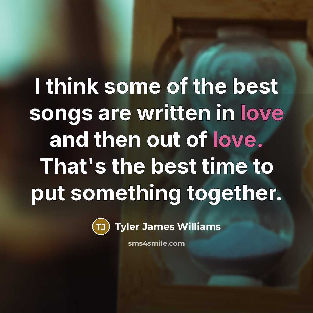 “I think some of the best songs are written in…” quote by Tyler James Williams