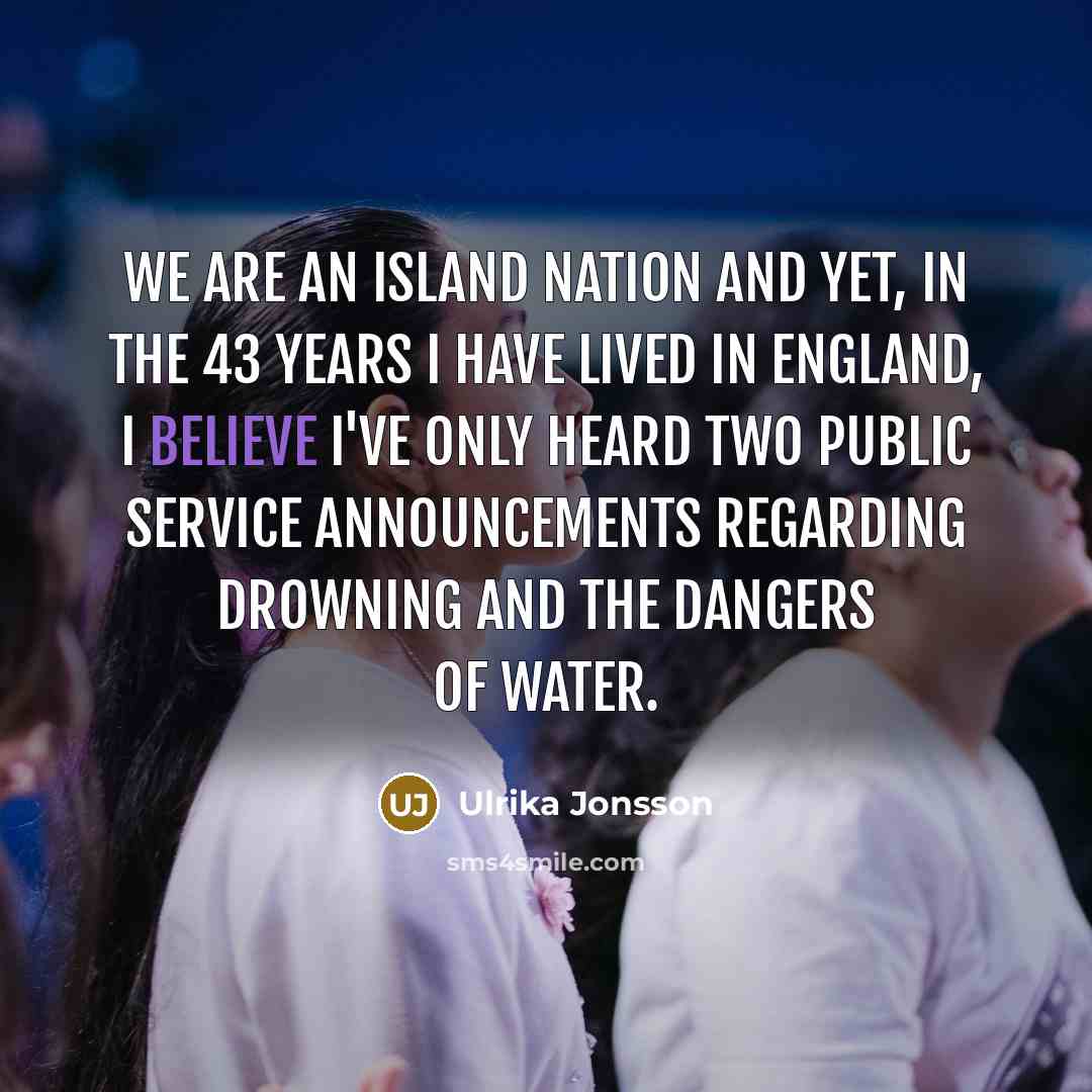 “We are an island nation and yet, in the 43…” quote by Ulrika Jonsson