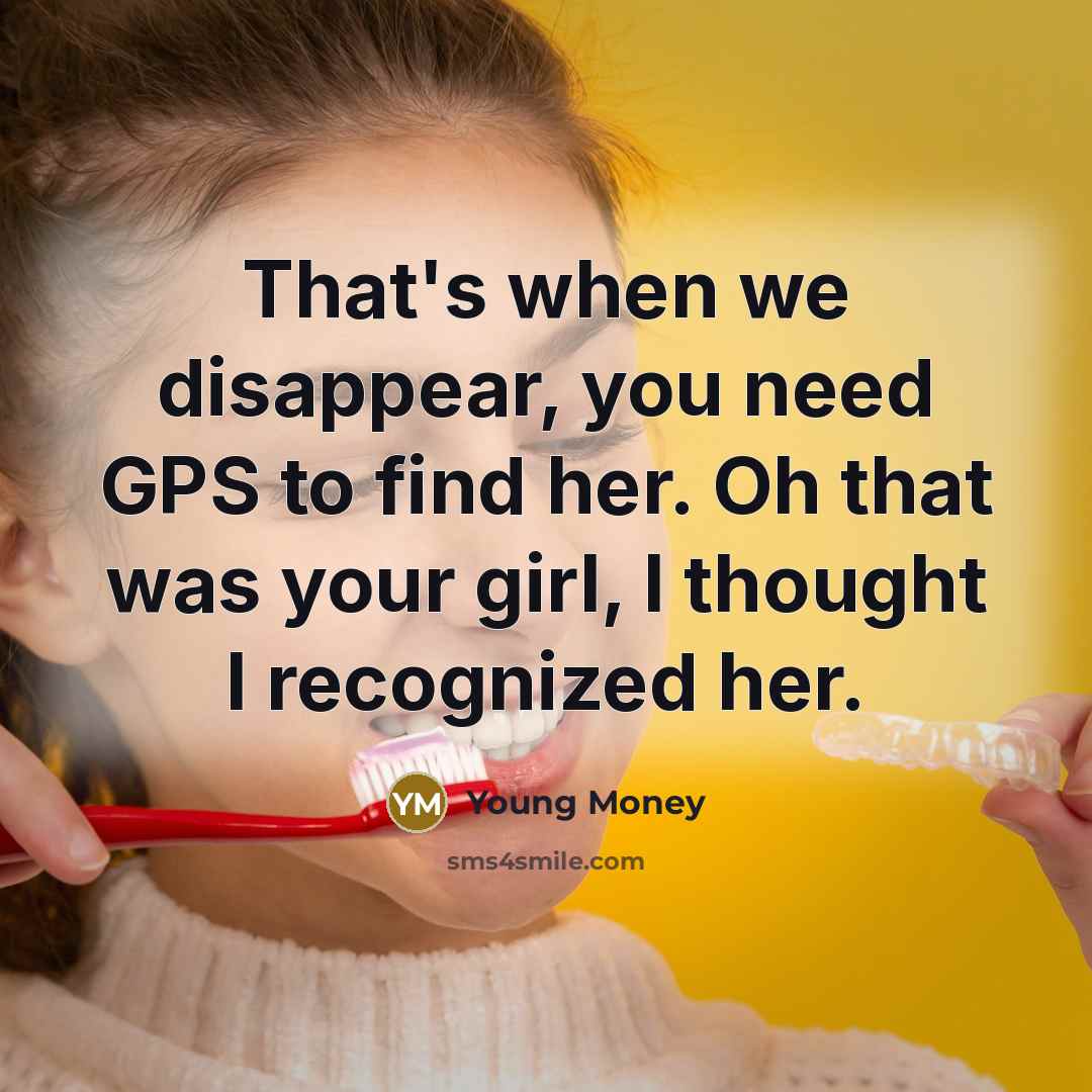 “That's when we disappear, you need GPS to find her. Oh that was your girl, I thought I recognized her.” quote by Young Money