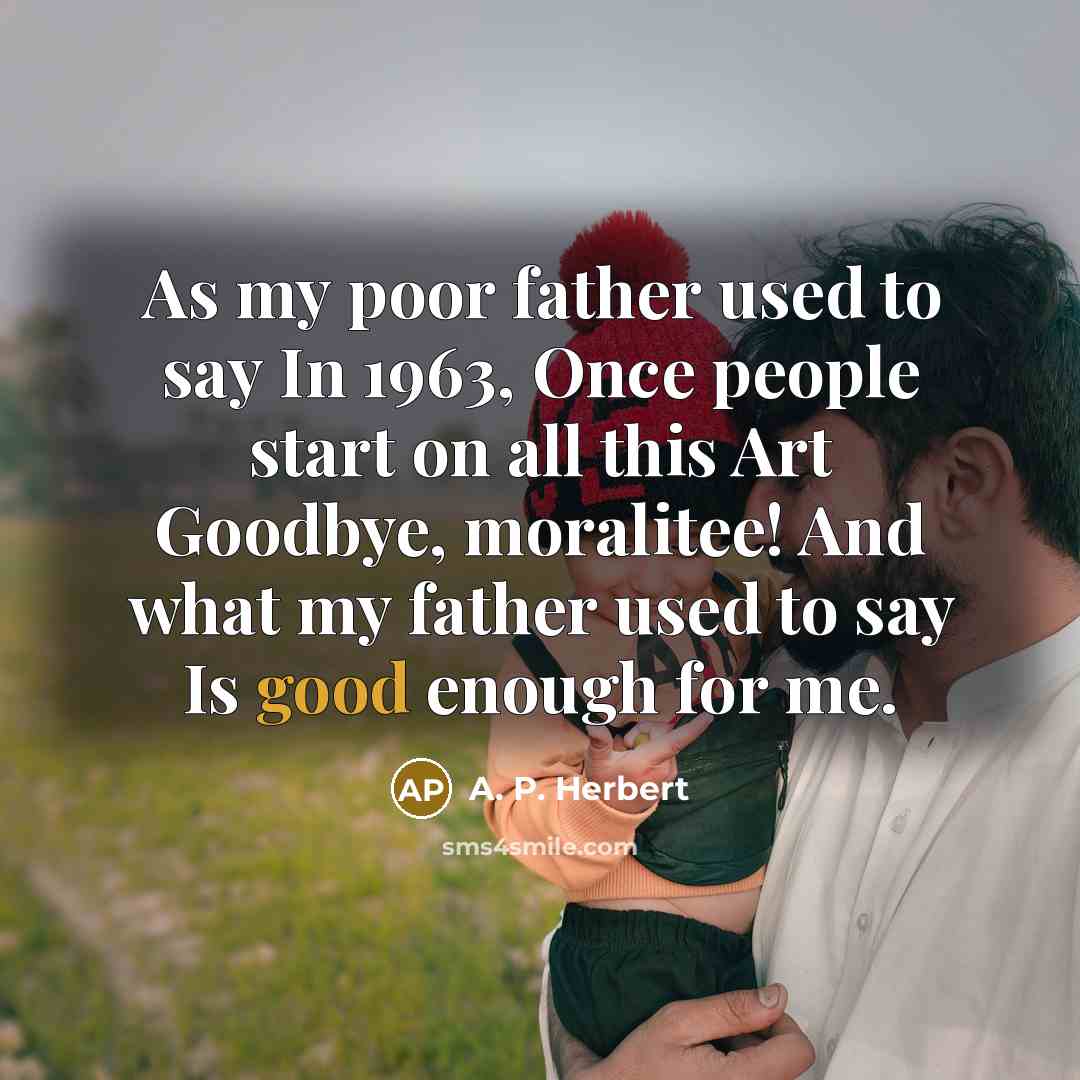 “As my poor father used to say In 1963, Once…” quote by A. P. Herbert