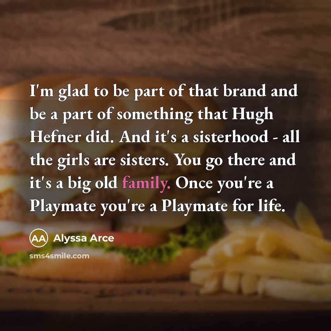 “I'm glad to be part of that brand and be…” quote by Alyssa Arce