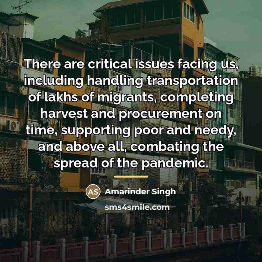 “There are critical issues facing us, including handling transportation of…” quote by Amarinder Singh