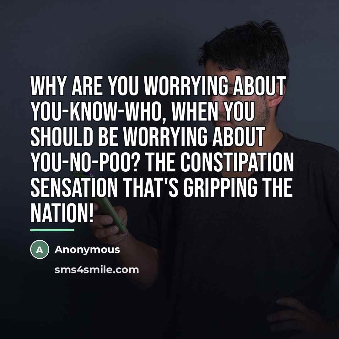 “Why are you worrying about YOU-KNOW-WHO, when you should be…” quote by Anonymous